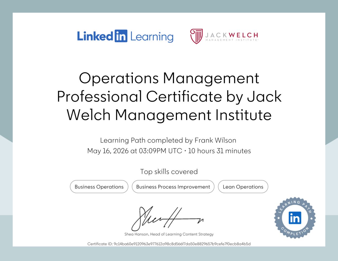 Operations Management Professional Certificate by Jack Welch Management Institute, awarded to Frank Wilson